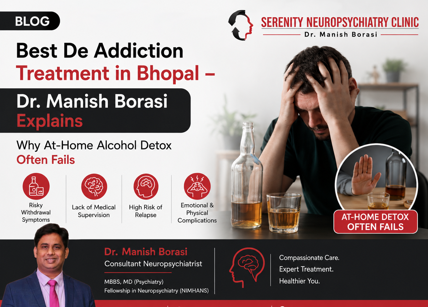 Best De Addiction Treatment in Bhopal – Dr. Manish Borasi Explains Why At-Home Alcohol Detox Often Fails